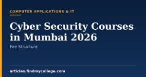 Cyber Security Courses in Mumbai 2026: Colleges and Fee Structure