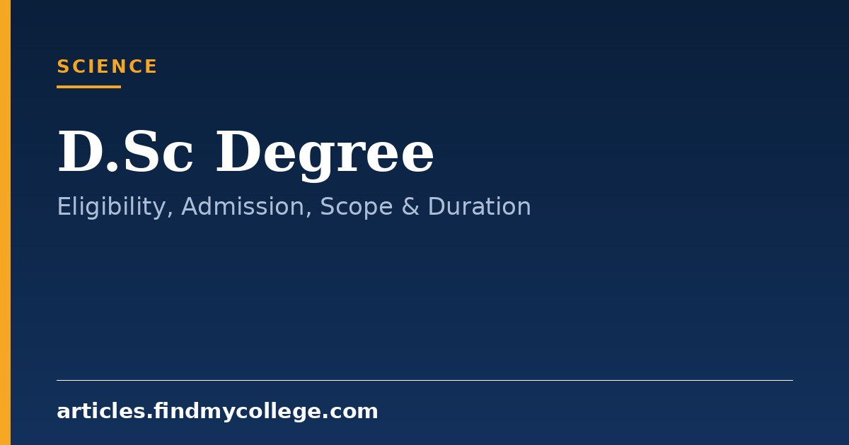 D.Sc Degree: Eligibility Criteria, Duration & Research Scope