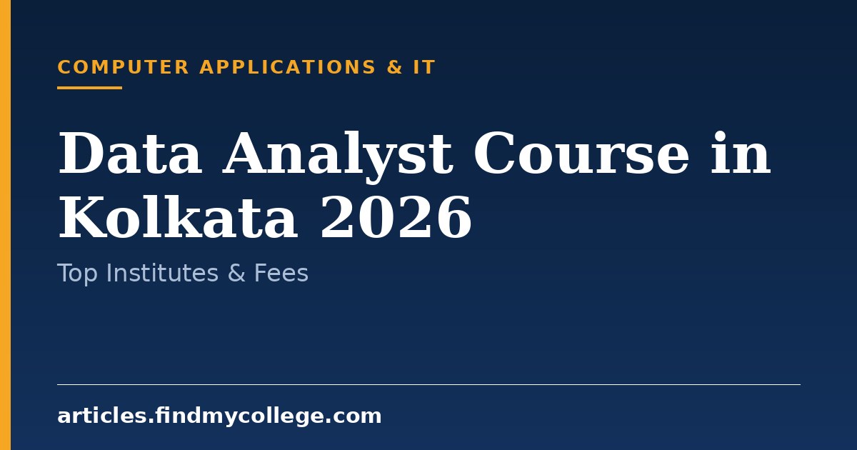 Data Analyst Course in Kolkata 2026: Fee Structure & Scope