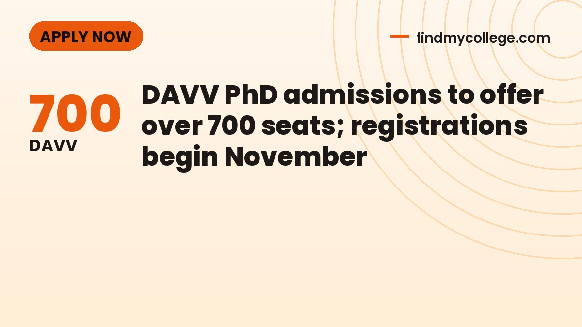 DAVV PhD admissions to offer over 700 seats; registrations begin November