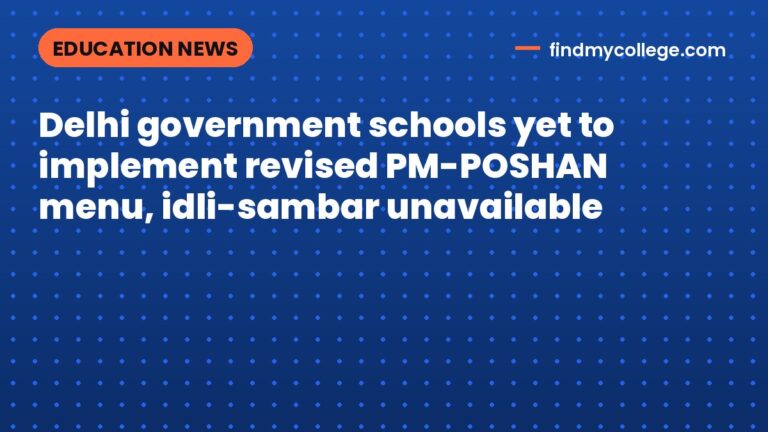 Delhi government schools yet to implement revised PM-POSHAN menu, idli-sambar unavailable
