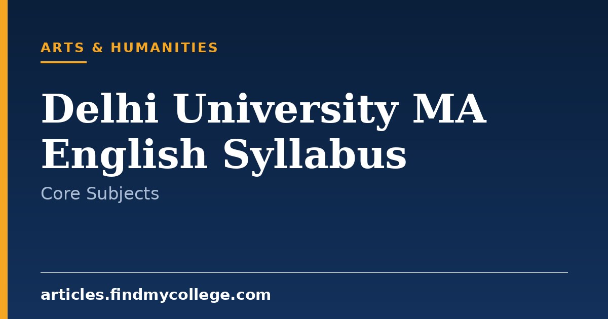 Delhi University MA English Syllabus: Semester-Wise Electives