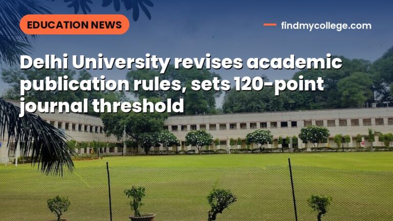 Delhi University revises academic publication rules, sets 120-point journal threshold