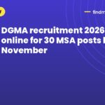DGMA recruitment 2026: apply online for 30 MSA posts by 12 November