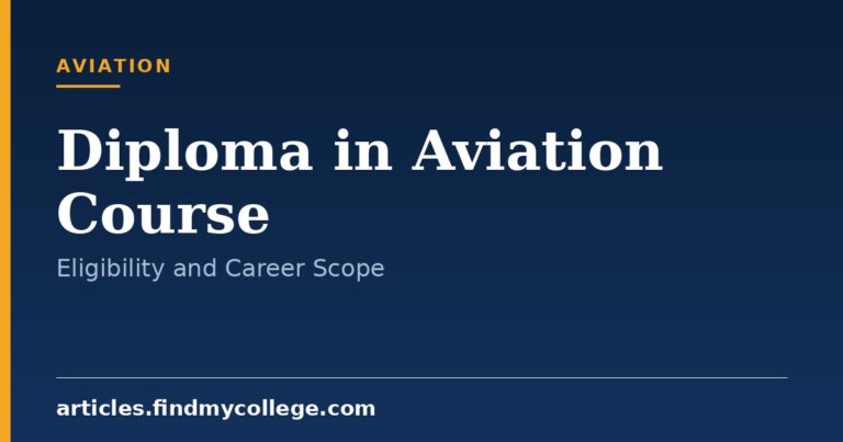 Diploma in Aviation: Course Details, Eligibility and Career Scope