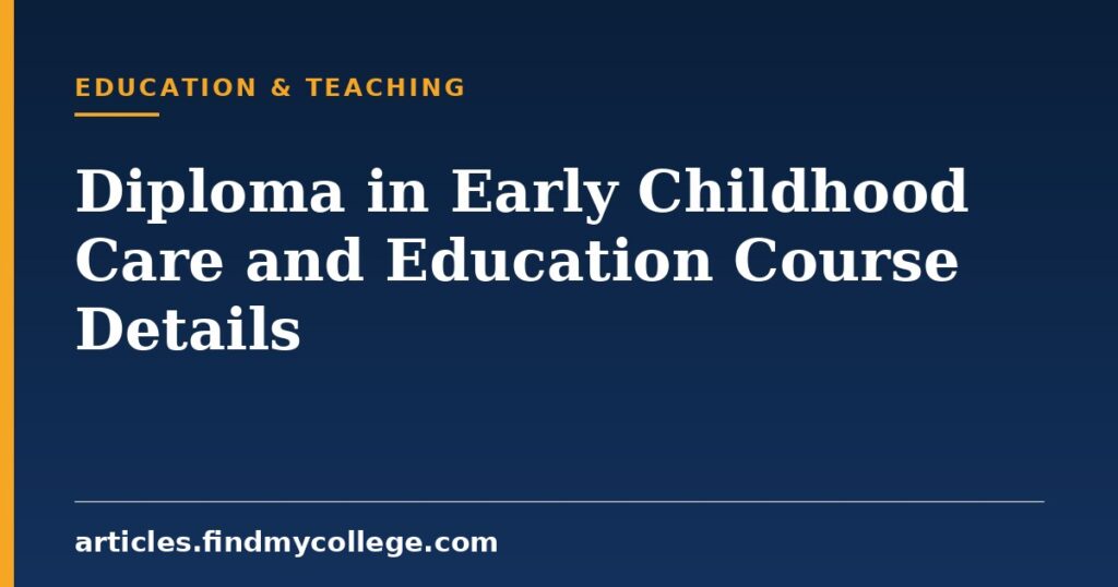 Diploma in Early Childhood Care and Education (ECCE) Details