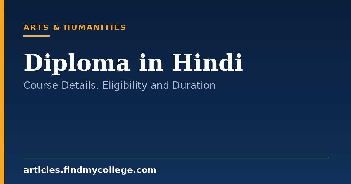 Diploma in Hindi: Course Overview, Syllabus and Career Scope