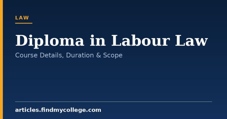 Diploma in Labour Law: Duration, Eligibility and Career Scope