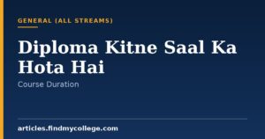 Diploma Kitne Saal Ka Hota Hai: Course Duration and Types
