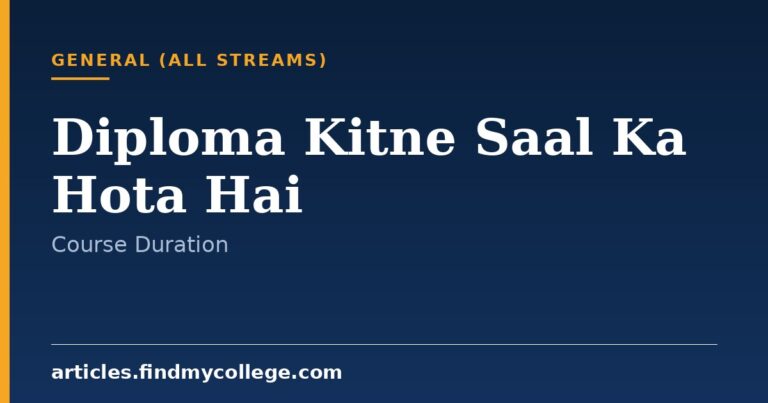 Diploma Kitne Saal Ka Hota Hai: Course Duration and Types