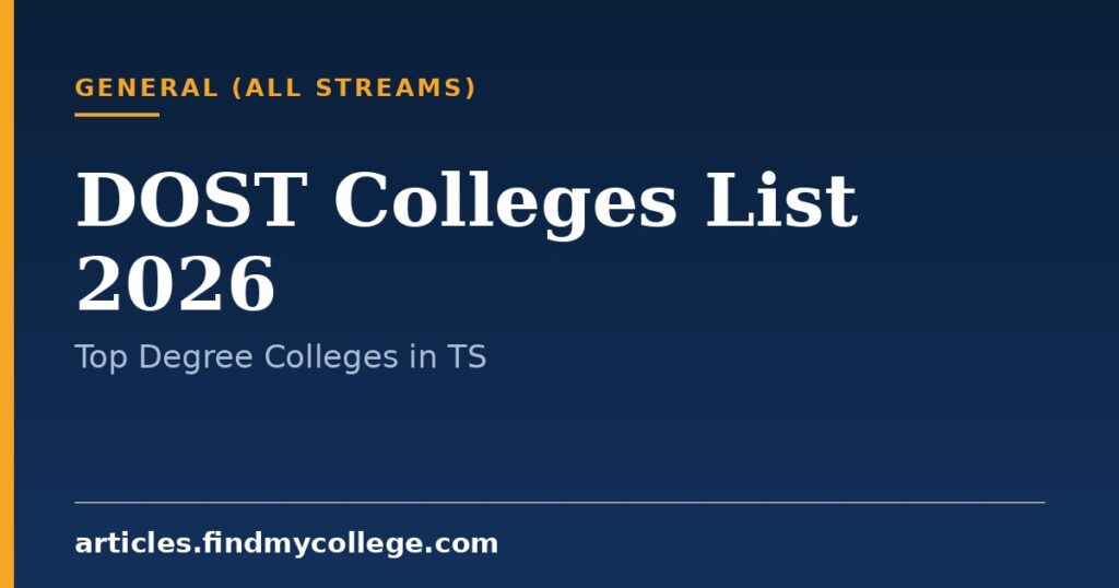 DOST Colleges List 2026: Top Degree Colleges in Telangana