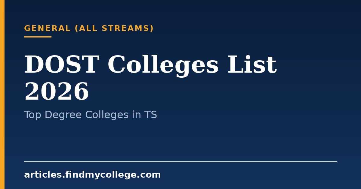 DOST Colleges List 2026: Top Degree Colleges in Telangana