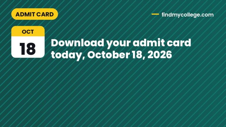 Download your admit card today, October 18, 2026