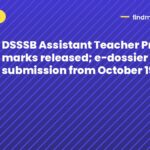 DSSSB Assistant Teacher Primary marks released; e-dossier submission from October 19