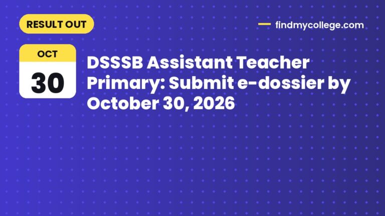 DSSSB Assistant Teacher Primary: Submit e-dossier by October 30, 2026