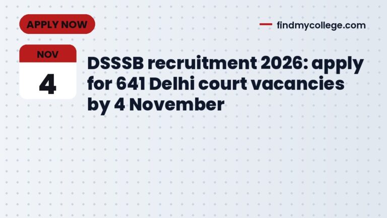 DSSSB recruitment 2026: apply for 641 Delhi court vacancies by 4 November
