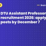 DTU Assistant Professor recruitment 2026: apply for 219 posts by December 7