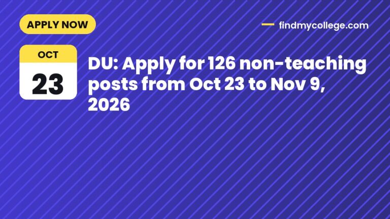 DU: Apply for 126 non-teaching posts from Oct 23 to Nov 9, 2026