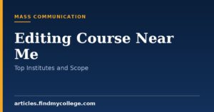 Editing Course Near Me: Top Institutes, Fees and Duration