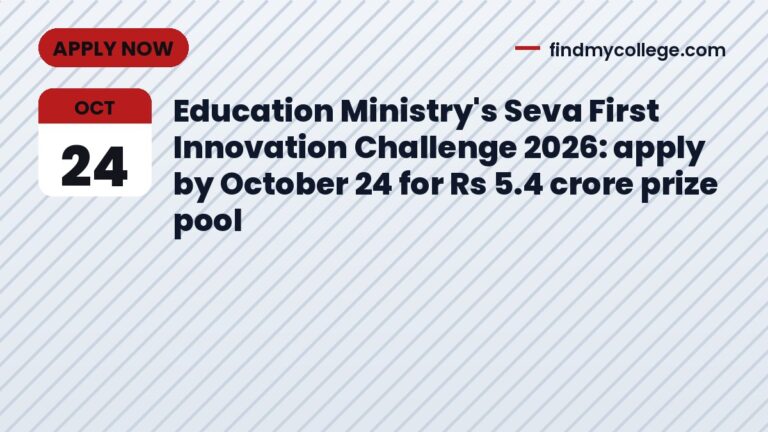 Education Ministry's Seva First Innovation Challenge 2026: apply by October 24 for Rs 5.4 crore prize pool