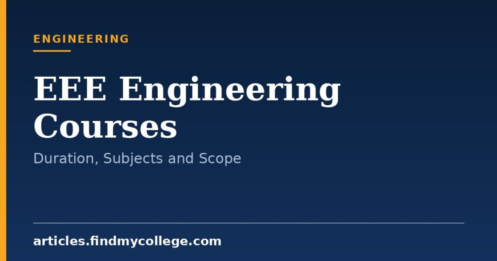 EEE Engineering Courses: Duration, Core Subjects and Scope