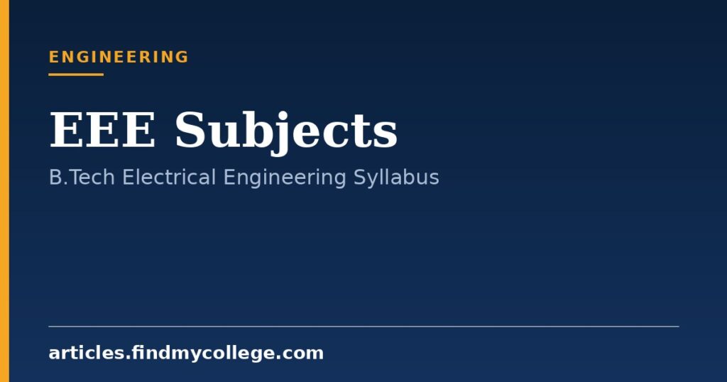 EEE Subjects: B.Tech Electrical & Electronics Syllabus