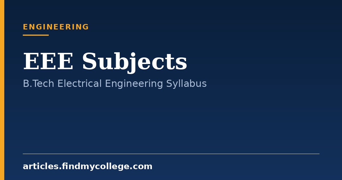 EEE Subjects: B.Tech Electrical & Electronics Syllabus