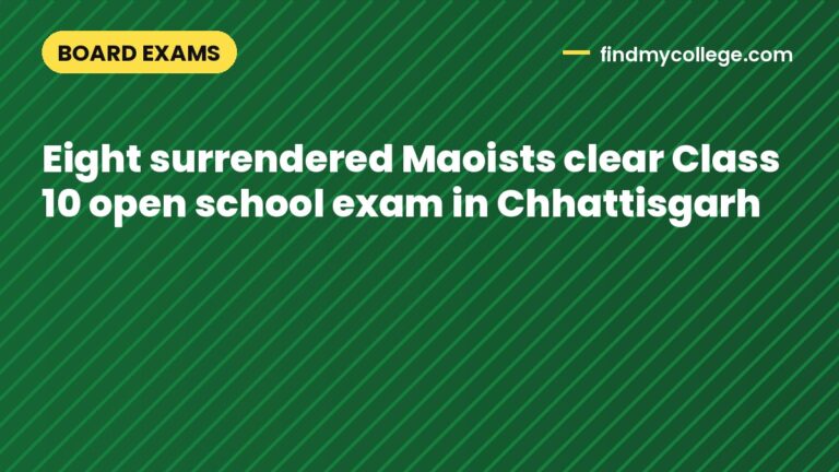 Eight surrendered Maoists clear Class 10 open school exam in Chhattisgarh