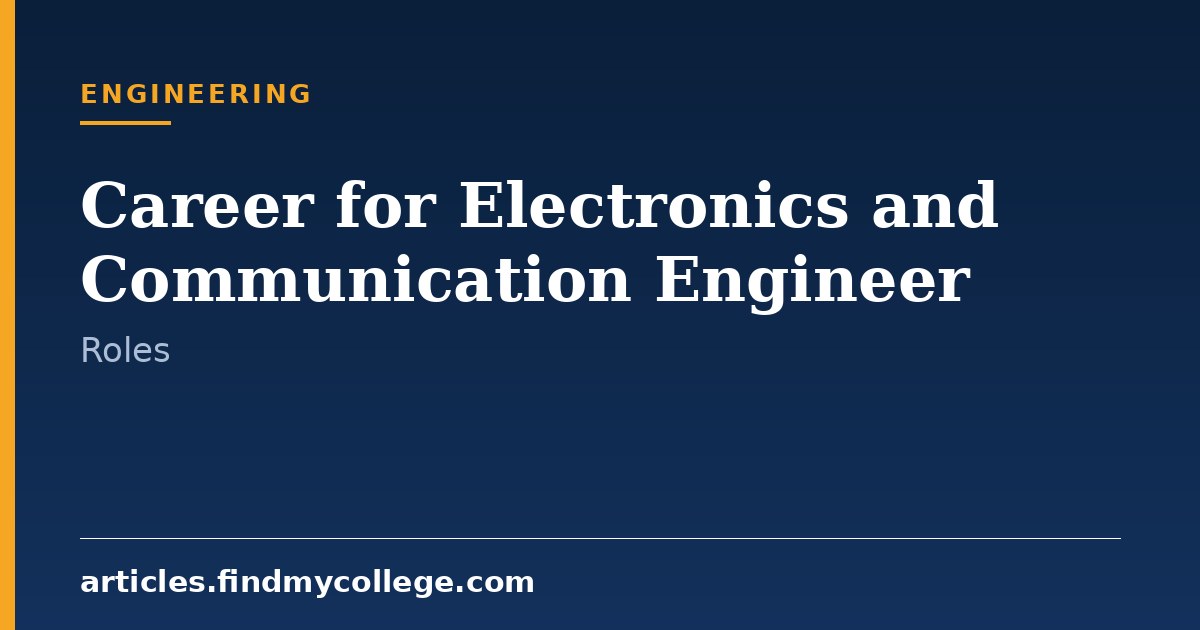 Career for Electronics and Communication Engineer: Scope & Job Roles