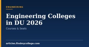 Engineering Colleges in DU 2026: Cutoffs & Admission