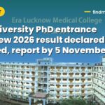 ERA University PhD entrance interview 2026 result declared: 41 selected, report by 5 November