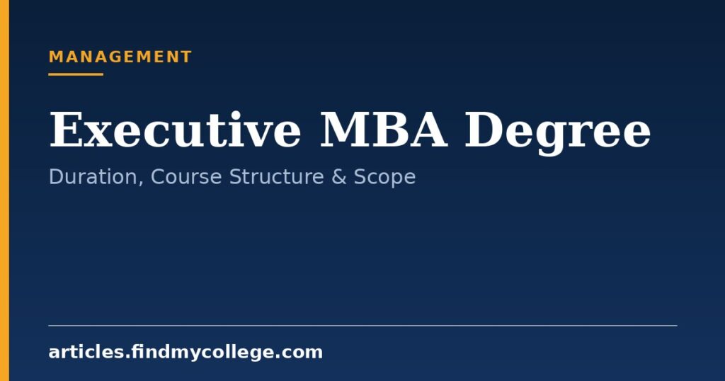 Executive MBA Degree: Program Structure, Scope and Career Growth