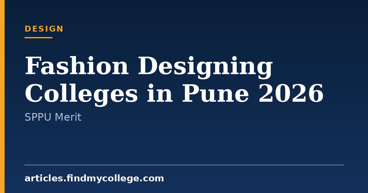 Fashion Designing Colleges in Pune 2026: SPPU Merit Lists