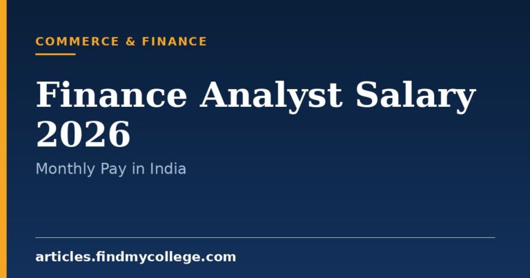 Finance Analyst Salary 2026: Pay Scale, Experience and Roles in India