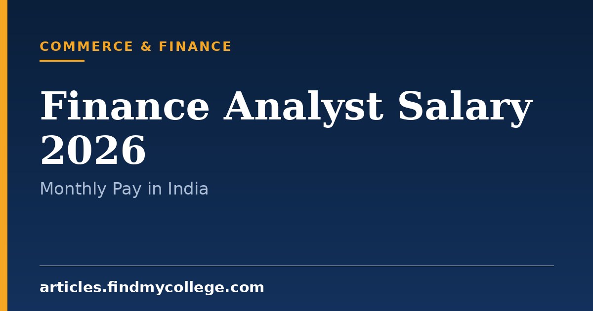 Finance Analyst Salary 2026: Pay Scale, Experience and Roles in India