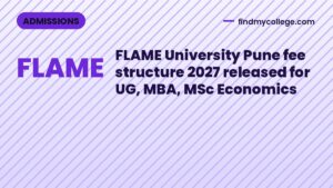 FLAME University Pune fee structure 2027 released for UG, MBA, MSc Economics