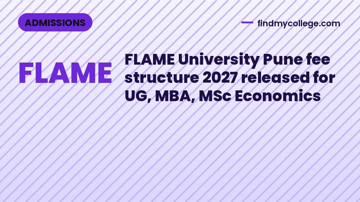 FLAME University Pune fee structure 2027 released for UG, MBA, MSc Economics