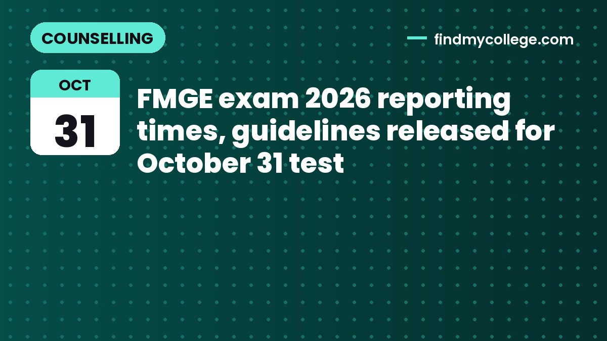 FMGE exam 2026 reporting times, guidelines released for October 31 test
