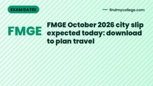 FMGE October 2026 city slip expected today: download to plan travel