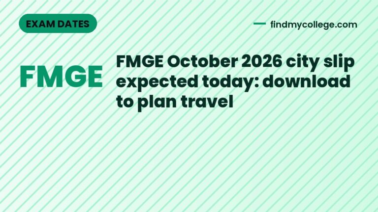 FMGE October 2026 city slip expected today: download to plan travel