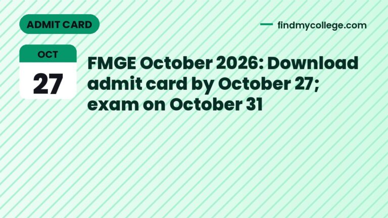 FMGE October 2026: Download admit card by October 27; exam on October 31