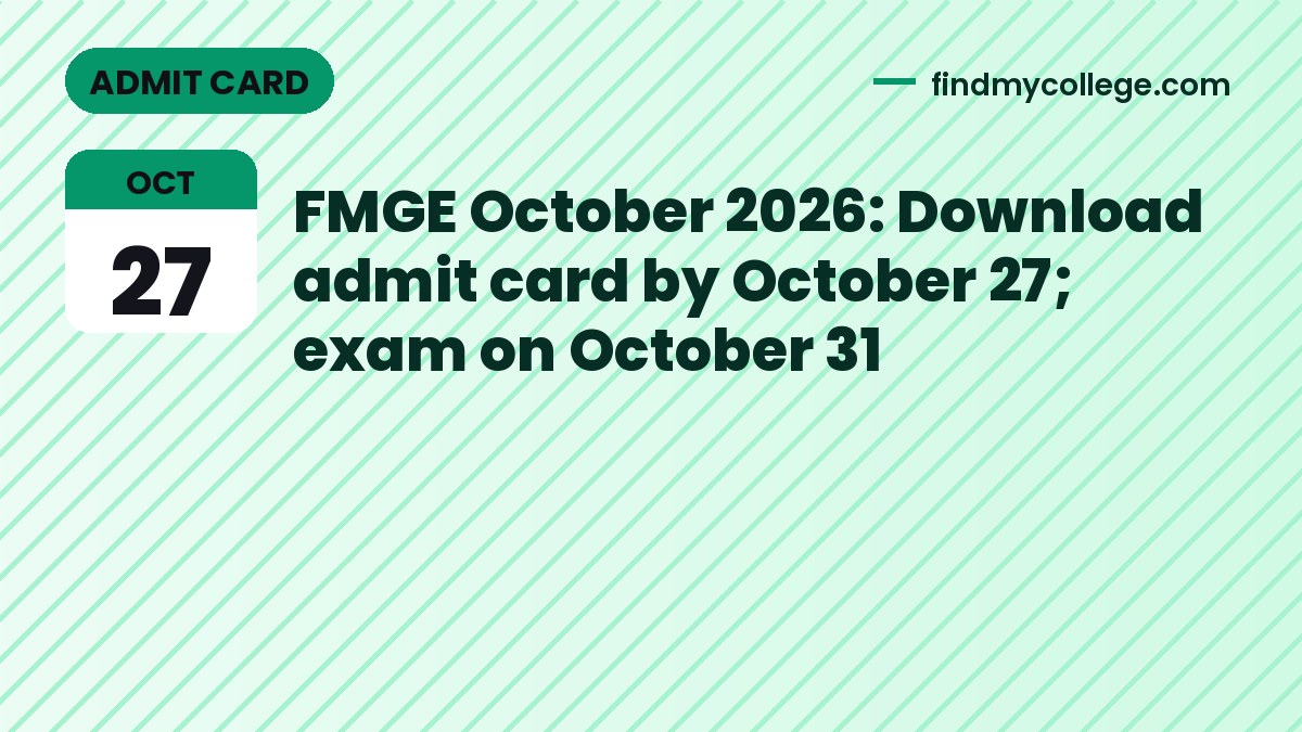 FMGE October 2026: Download admit card by October 27; exam on October 31