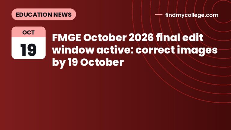 FMGE October 2026 final edit window active: correct images by 19 October