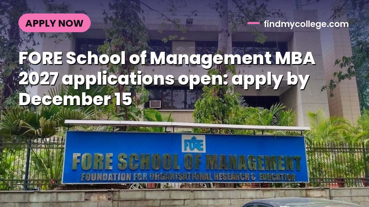 FORE School of Management MBA 2027 applications open: apply by December 15