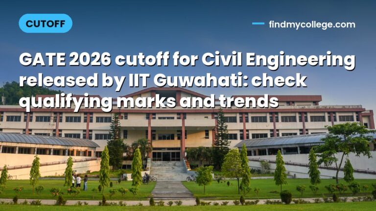 GATE 2026 cutoff for Civil Engineering released by IIT Guwahati: check qualifying marks and trends