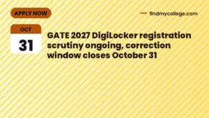 GATE 2027 DigiLocker registration scrutiny ongoing, correction window closes October 31