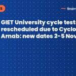 GIET University cycle tests rescheduled due to Cyclone Arnab: new dates 2-5 November