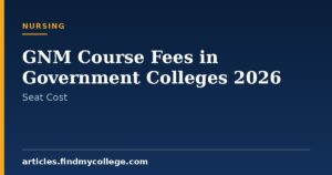 GNM Course Fees in Government Colleges 2026: Fee Structure