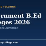 Government B.Ed Colleges 2026: Seat Intake, Fee Structure and Cutoff