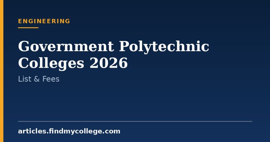 Government Polytechnic Colleges 2026: Admission and Courses